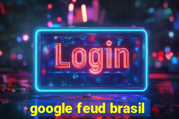 google feud brasil